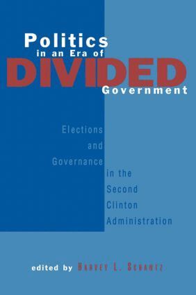 Harvey L. Schantz - Politics in an Era of Divided Government, Häftad