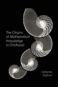 bokomslag The Origins of Mathematical Knowledge in Childhood