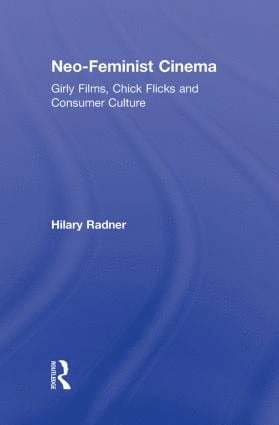 Hilary Radner, New Zealand) Radner, Hilary (University of Otago - Neo-Feminist Cinema, Inbunden