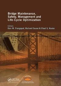 bokomslag Bridge Maintenance, Safety, Management and Life-Cycle Optimization