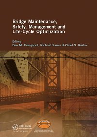 bokomslag Bridge Maintenance, Safety, Management and Life-Cycle Optimization