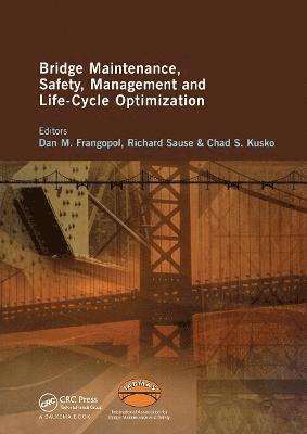 Bridge Maintenance, Safety, Management and Life-Cycle Optimization 1