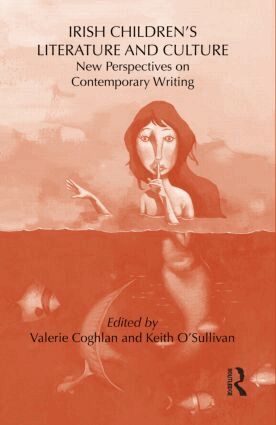 Keith O'Sullivan, Valerie Coghlan - Irish Children's Literature and Culture, Inbunden