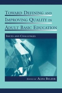 bokomslag Toward Defining and Improving Quality in Adult Basic Education