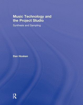bokomslag Music Technology and the Project Studio