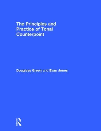 Evan Jones - Principles and Practice of Tonal Counterpoint, Inbunden