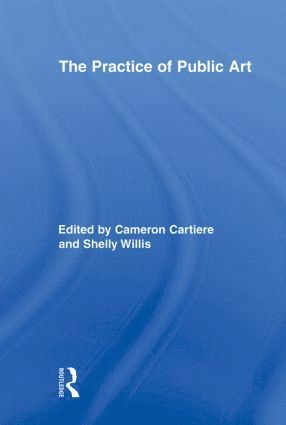 Cameron Cartiere, Shelly Willis, UK) Cartiere, Cameron (Birkbeck College, University of London, University of Minnesota) Willis, Shelly (Shelly Willis - Practice of Public Art, Häftad