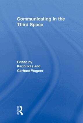 Karin Ikas, Gerhard Wagner - Communicating in the Third Space, Häftad