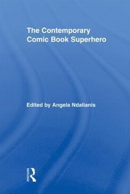bokomslag The Contemporary Comic Book Superhero