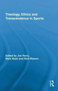 bokomslag Theology, Ethics and Transcendence in Sports