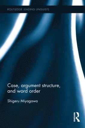 Case, Argument Structure, and Word Order 1