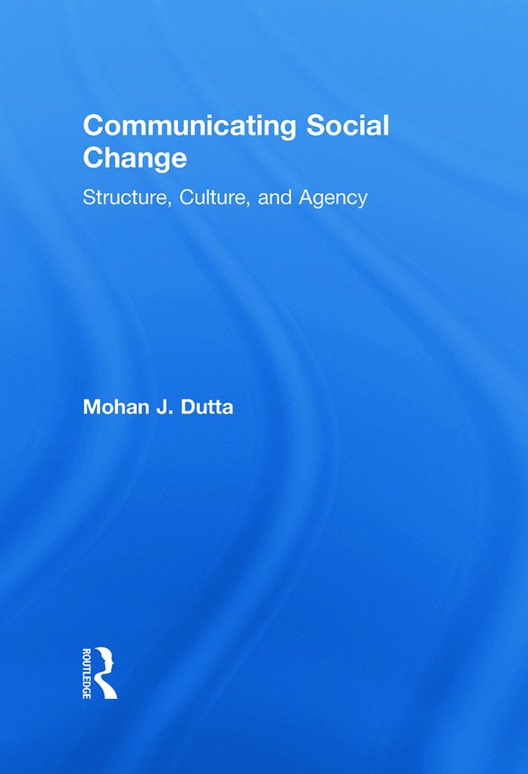 Mohan J. Dutta, USA) Dutta, Mohan J. (Purdue University - Communicating Social Change, Inbunden