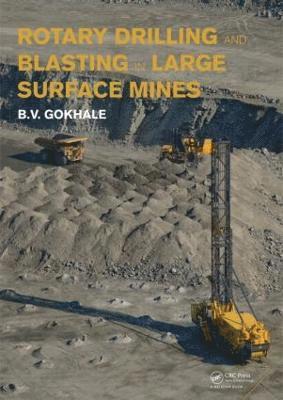 Marianne Davidsen-Nielsen, Nini Leick, Bhalchandra V. Gokhale - Rotary Drilling and Blasting in Large Surface Mines, Inbunden