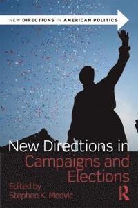 bokomslag New Directions in Campaigns and Elections