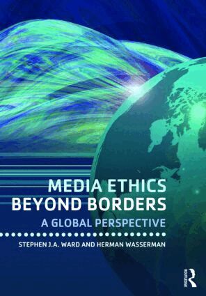 Stephen J.A. Ward, Herman Wasserman - Media Ethics Beyond Borders, Häftad