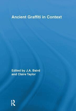 Jennifer Baird, Claire Taylor - Ancient Graffiti in Context, Inbunden