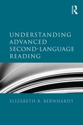 Elizabeth Bernhardt, Feggy Ostrosky-Solis - Understanding Advanced Second-Language Reading, Häftad