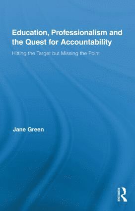 Education, Professionalism, and the Quest for Accountability 1