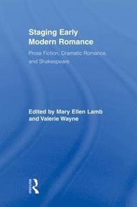bokomslag Staging Early Modern Romance