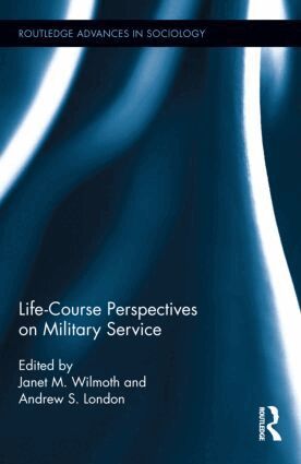 Janet M. Wilmoth, Andrew S. London - Life Course Perspectives on Military Service, Inbunden