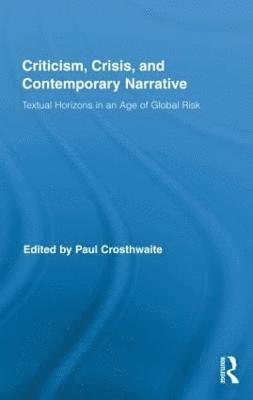 Criticism, Crisis, and Contemporary Narrative 1
