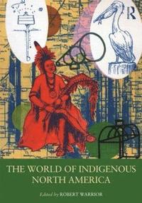 bokomslag The World of Indigenous North America