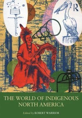 Robert Warrior, Urbana-Champaign) Warrior, Robert (University of Illinois - World of Indigenous North America, Inbunden