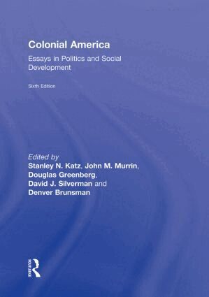 Stanley Katz, John M. Murrin, Douglas Greenberg, David J. Silverman, Denver Brunsman - Colonial America, Inbunden