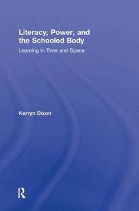 bokomslag Literacy, Power, and the Schooled Body