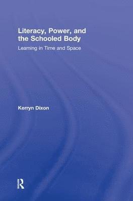 bokomslag Literacy, Power, and the Schooled Body