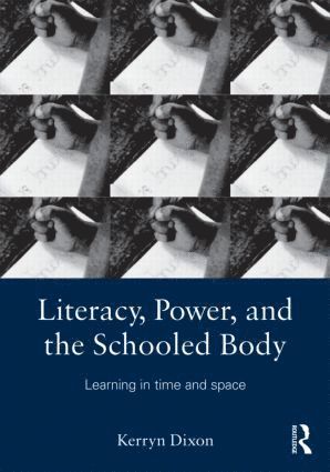 bokomslag Literacy, Power, and the Schooled Body