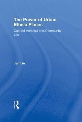 The Power of Urban Ethnic Places 1