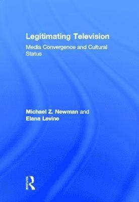 Legitimating Television 1