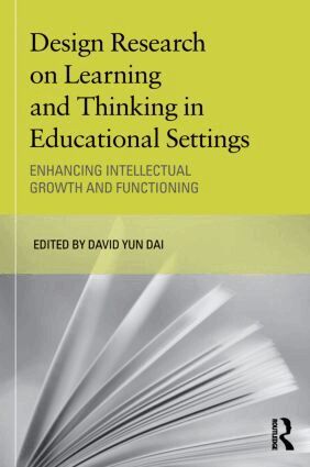 David Dai - Design Research on Learning and Thinking in Educational Settings, Häftad