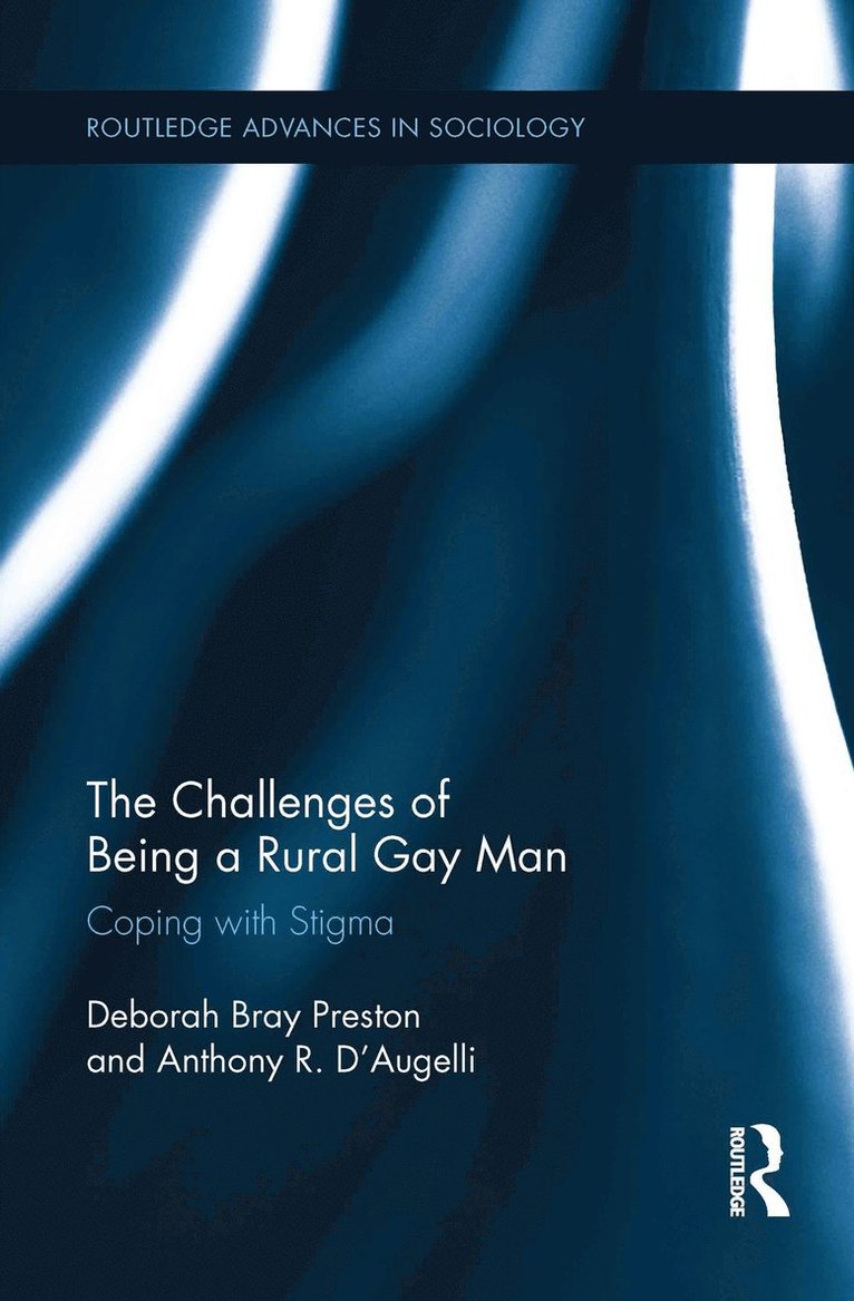 Deborah Bray Preston, Anthony R. D'Augelli, USA) Preston, Deborah Bray (The Pennsylvania State University (Professor Emerita), USA) D'Augelli, Anthony R. (Penn State University - Challenges of Being a Rural Gay Man, Inbunden