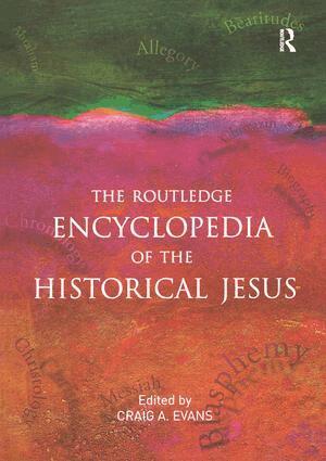 Craig Evans - Routledge Encyclopedia of the Historical Jesus, Häftad