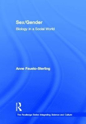 Anne Fausto-Sterling, USA) Fausto-Sterling, Anne (Brown University - Sex/Gender, Inbunden
