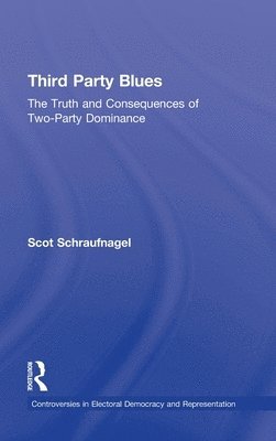 Scot Schraufnagel, USA) Schraufnagel, Scot (Northern Illinois University - Third Party Blues, Inbunden