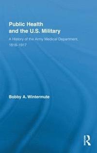 bokomslag Public Health and the US Military
