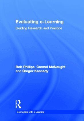 Rob Phillips, Carmel McNaught, Gregor Kennedy - Evaluating e-Learning, Inbunden