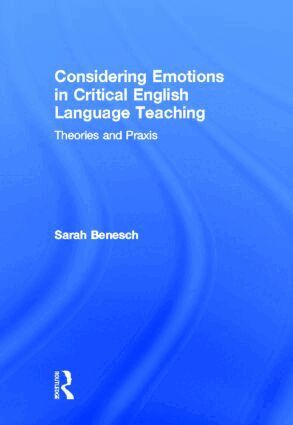 Sarah Benesch - Considering Emotions in Critical English Language Teaching, Inbunden