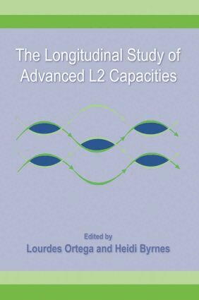 Lourdes Ortega, Heidi Byrnes - Longitudinal Study of Advanced L2 Capacities, Häftad