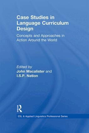 John Macalister, I.S.P. Nation - Case Studies in Language Curriculum Design, Inbunden