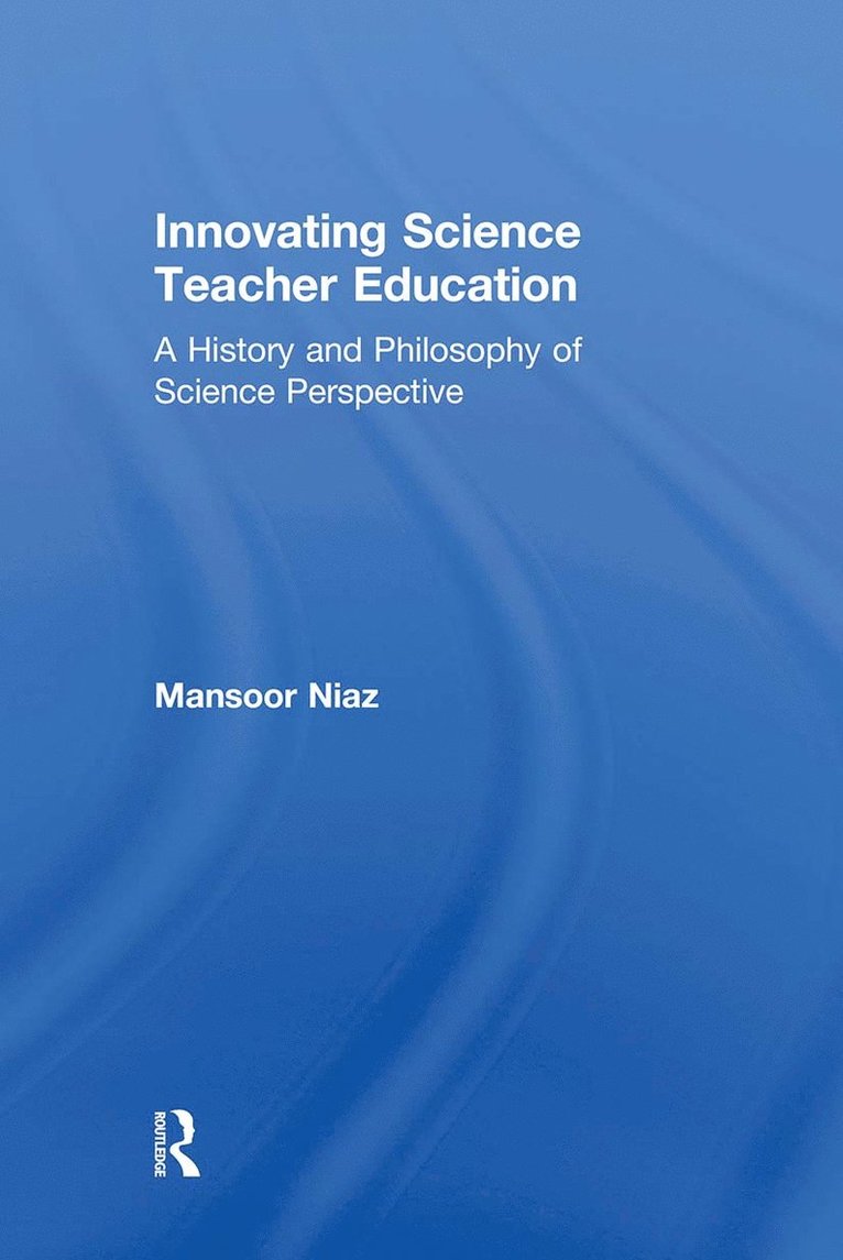 Mansoor Niaz - Innovating Science Teacher Education, Inbunden