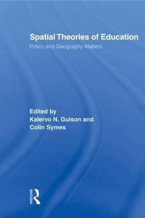 Kalervo N. Gulson, Colin Symes, Australia) Gulson, Kalervo N. (University of New South Wales, Australia) Symes, Colin (Macquarie University, Sydney, Kalervo N. Gulson, Colin Symes - Spatial Theories of Education, Häftad