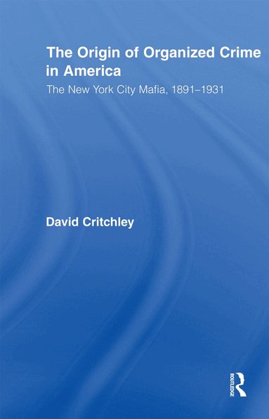 David Critchley - Origin of Organized Crime in America, Häftad