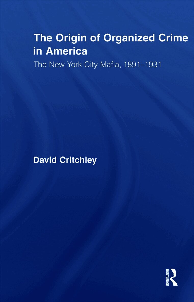 David Critchley - Origin of Organized Crime in America, Häftad