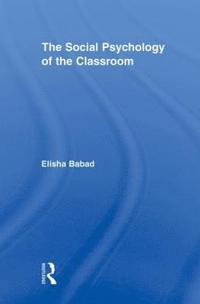 bokomslag The Social Psychology of the Classroom