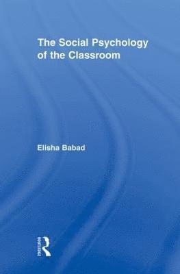 bokomslag The Social Psychology of the Classroom