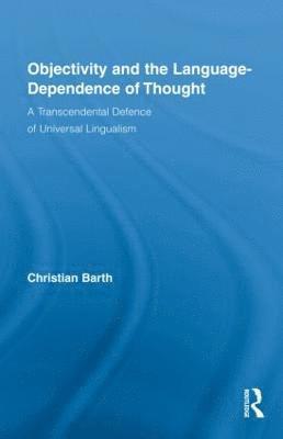 Objectivity and the Language-Dependence of Thought 1